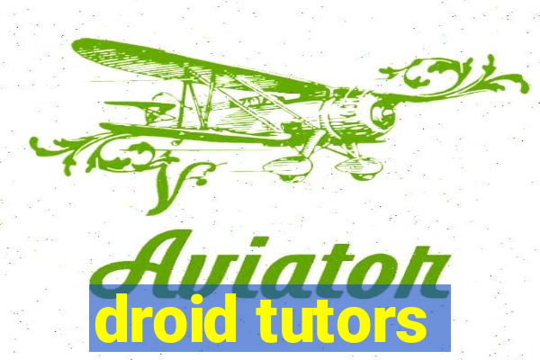 droid tutors